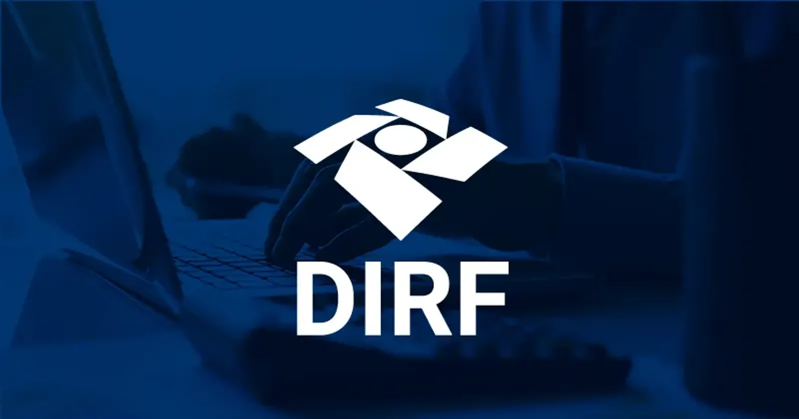 Dirf 2023: Confira os prazos