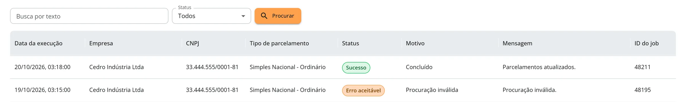 Área Logs da aba Parcelamentos com uma linha de erro aceitável e uma de sucesso para a Cedro Indústria Ltda