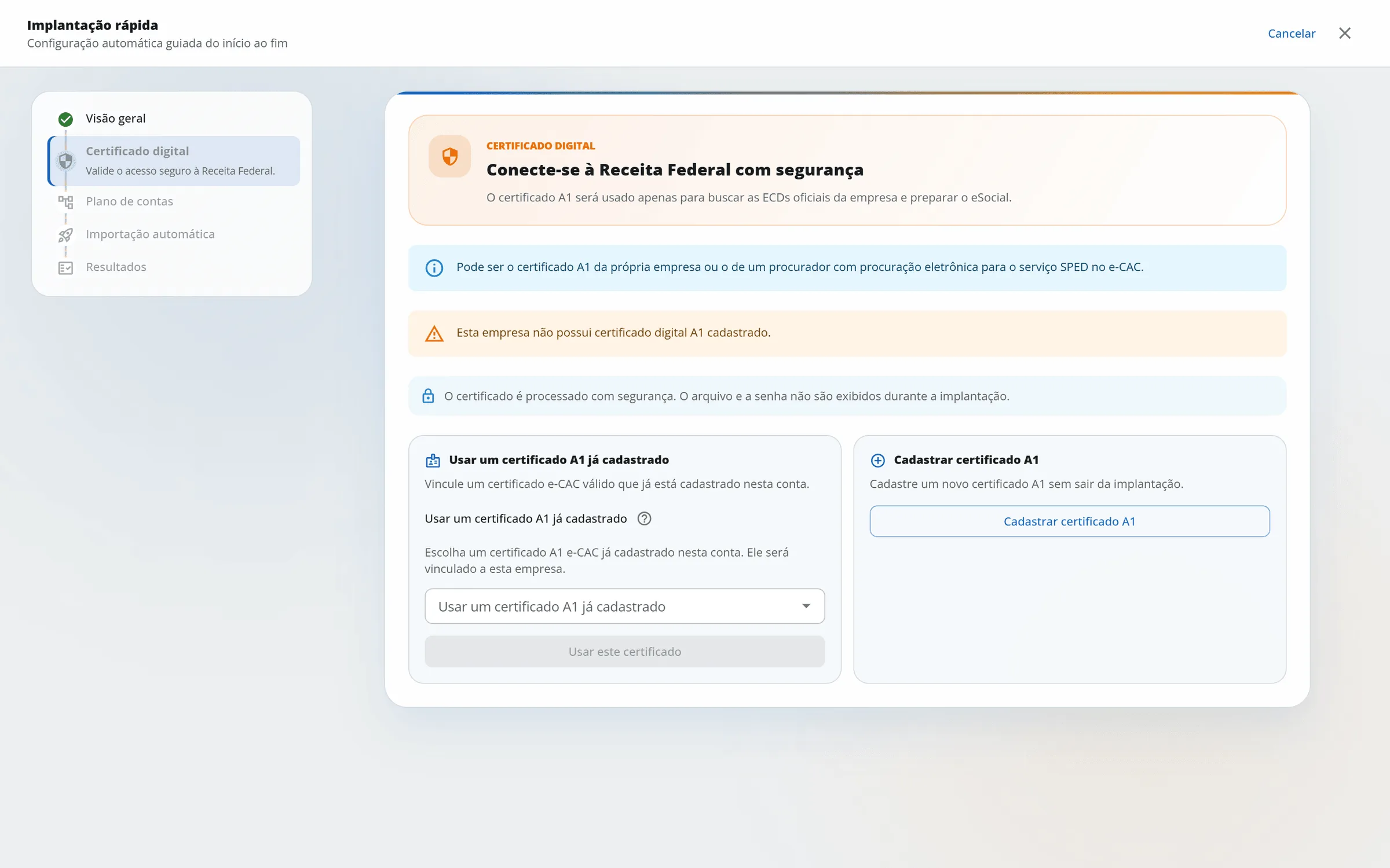 Etapa Certificado digital sem certificado vinculado, com os cartões Usar um certificado A1 já cadastrado e Cadastrar certificado A1