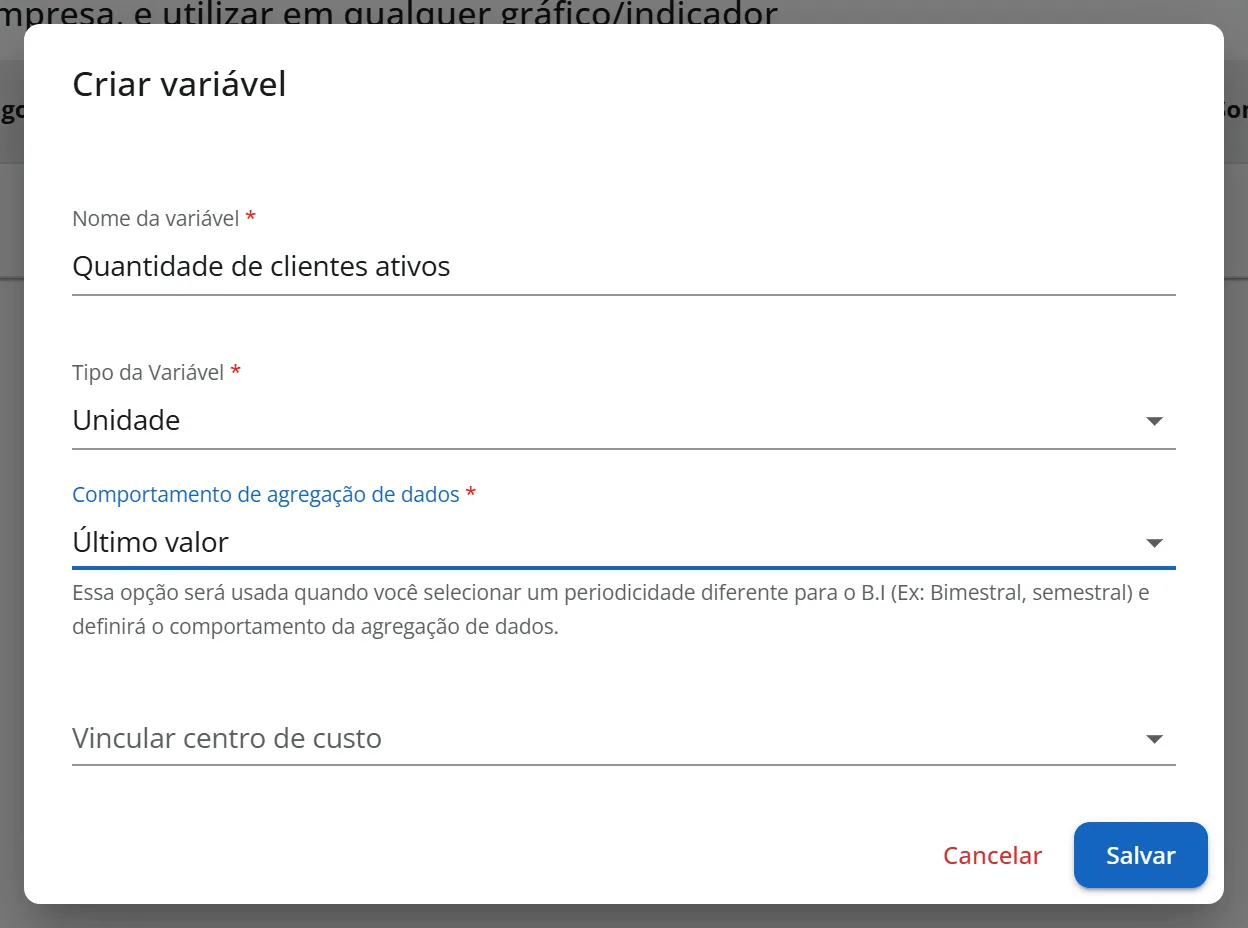 Janela Criar Variável com o nome Quantidade de clientes ativos, tipo Unidade, comportamento de agregação Último valor e o campo Vincular departamento