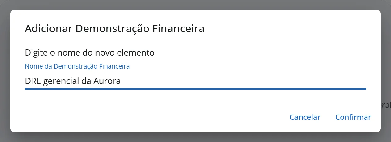 Janela Adicionar Demonstração Financeira com o nome DRE gerencial da Aurora digitado