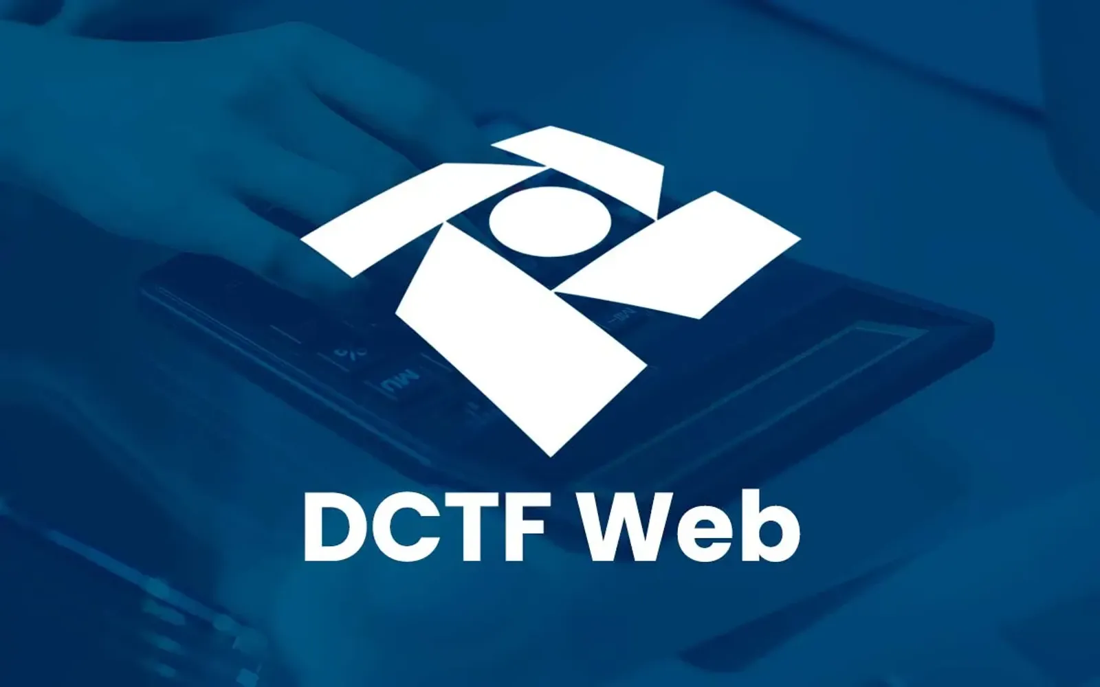 DCTF Web: norma cancela multa por atraso do dia 1º de julho