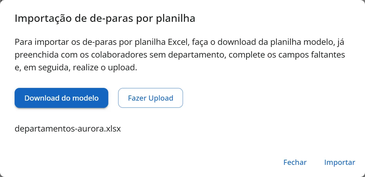 Janela Importação de de-paras por planilha com o botão Download do modelo, o botão Fazer Upload e o arquivo departamentos-aurora.xlsx escolhido