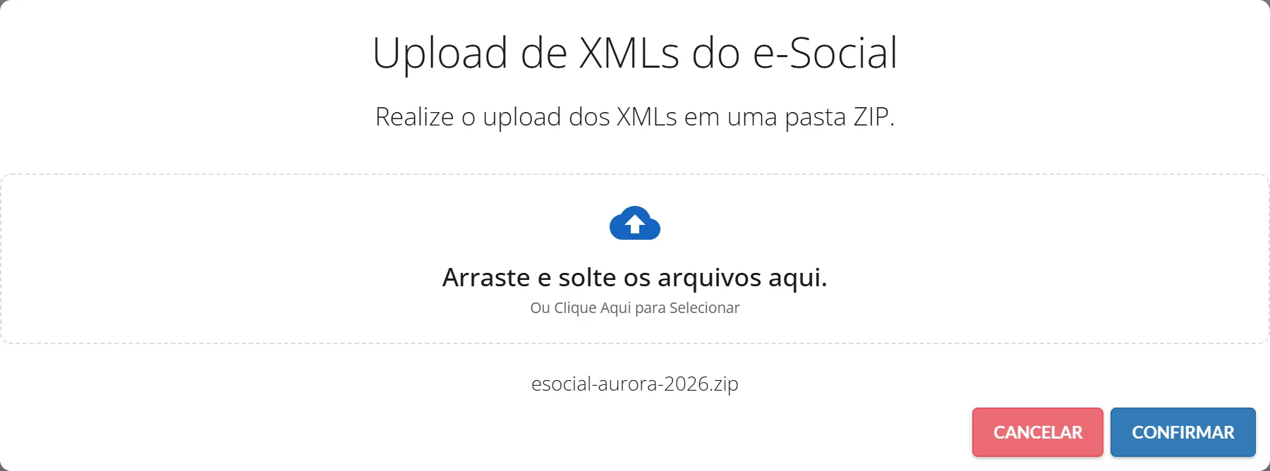 Janela Upload de XMLs do e-Social com o arquivo esocial-aurora-2026.zip listado e os botões Cancelar e Confirmar